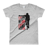 I Stay In My Own Lane Ladies T-shirt