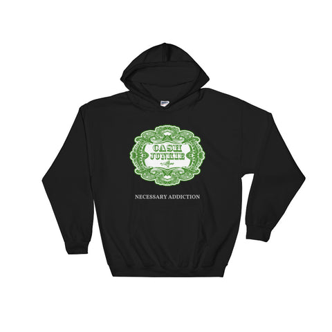 Cash  Junkie Hooded Sweatshirt