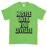 Hustle Until You Levitate  T-Shirt