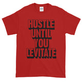 Hustle Until You Levitate  T-Shirt