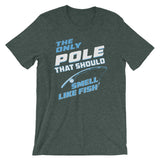 The Only Pole Fishing T-Shirt